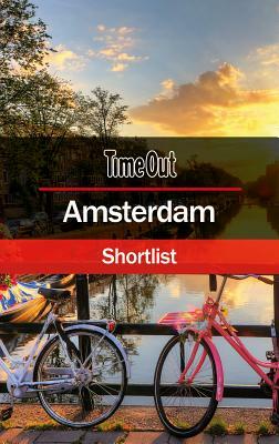 Time Out Amsterdam Shortlist: Travel Guide by Time Out