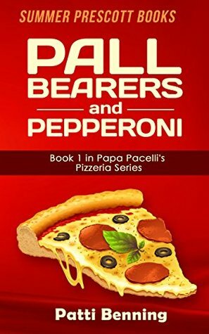 Pall Bearers and Pepperoni by Patti Benning