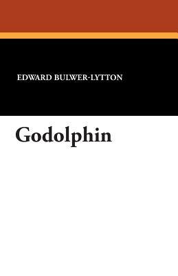 Godolphin by Edward Bulwer-Lytton