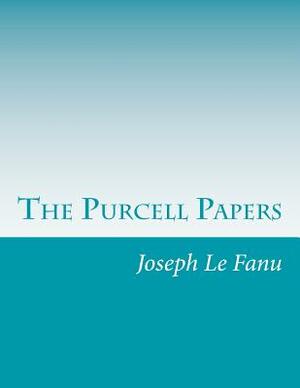 The Purcell Papers by J. Sheridan Le Fanu