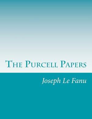 The Purcell Papers by J. Sheridan Le Fanu