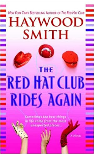 The Red Hat Club Rides Again by Haywood Smith