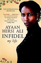 Infidel: My Life by Ayaan Hirsi Ali