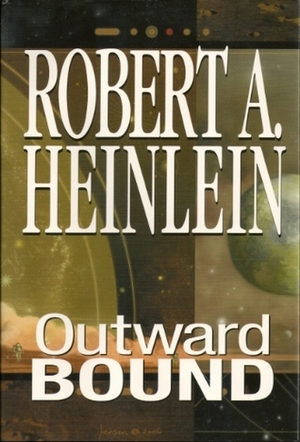 Outward Bound by Robert A. Heinlein