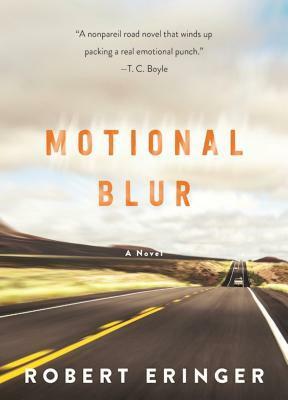 Motional Blur: A Novel by Robert Eringer