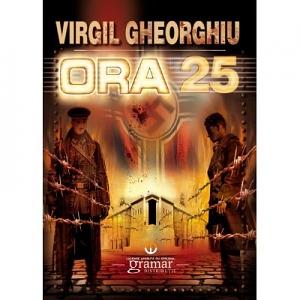 Ora 25 by Constantin Virgil Gheorghiu