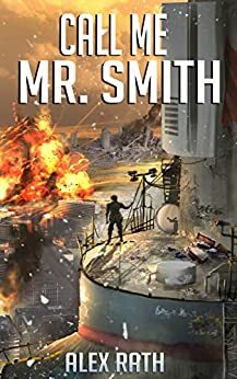 Call Me Mr. Smith by Alex Rath