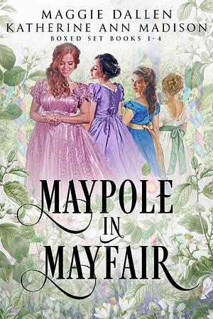 Maypole in Mayfair Set by Maggie Dallen, Katherine Ann Madison