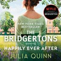 The Bridgertons: Happily Ever After by Julia Quinn