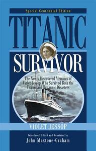 Titanic Survivor, Special Centennial Edition by Violet Jessop