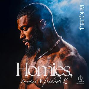 Homies, Lovers & Friends 2: A Brooklyn Love Story by Jahquel J.
