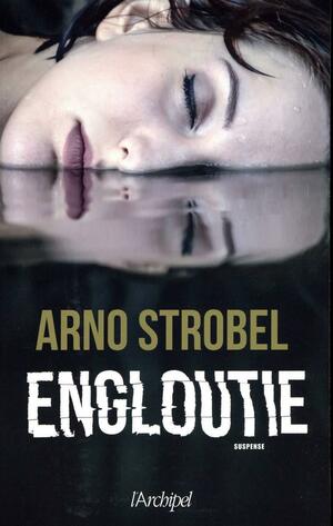 Engloutie by Arno Strobel