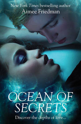 Ocean of Secrets by Aimee Friedman