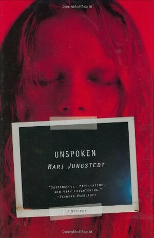 Unspoken by Mari Jungstedt