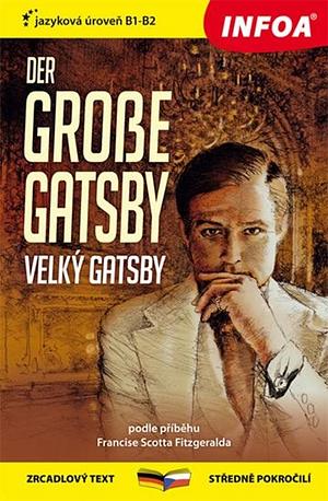 Der Grosse Gatsby - Velký Gatsby by F. Scott Fitzgerald