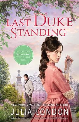 Last Duke Standing/The Accidental Princess by Julia London, Julia London