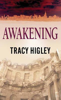 Awakening by Tracy L. Higley, T. L. Higley