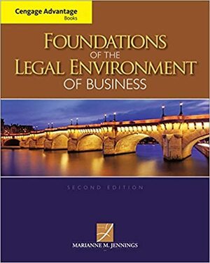 Foundations of the Legal Environment of Business by Marianne Moody Jennings