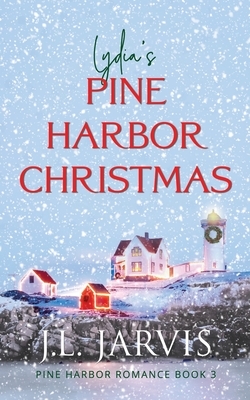 Lydia's Pine Harbor Christmas by J. L. Jarvis