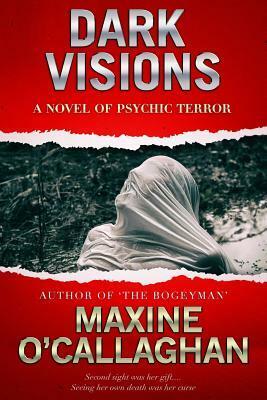 Dark Visions by Maxine O'Callaghan