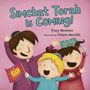 Simchat Torah Is Coming! by Tracy Newman