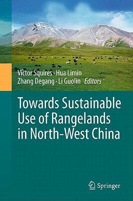 Towards Sustainable Use of Rangelands in North-West China by 