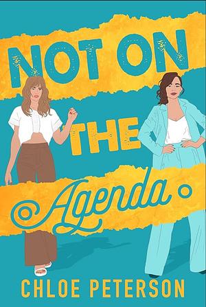 Not On The Agenda by Chloe Peterson