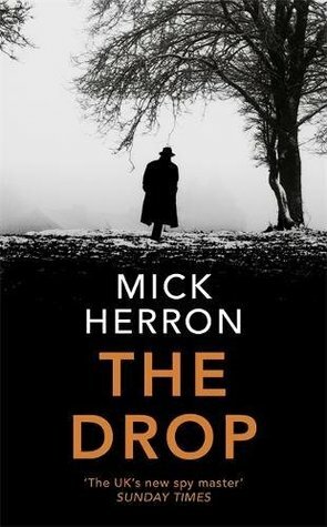 The Drop by Mick Herron