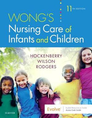 Wong's Nursing Care of Infants and Children by Marilyn J. Hockenberry, David Wilson