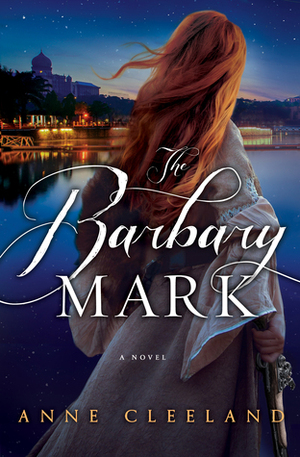 The Barbary Mark by Anne Cleeland