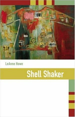 Shell Shaker by LeAnne Howe