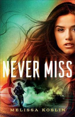 Never Miss by Melissa Koslin