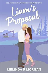 Liam's Proposal  by Melinda Morgan