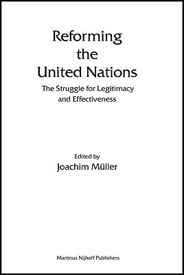 Reforming the United Nations: The Quiet Revolution by Joachim Müller