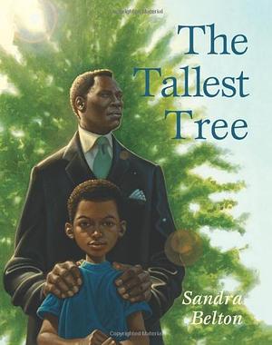 The Tallest Tree by Sandra Belton