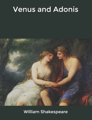 Venus and Adonis by William Shakespeare