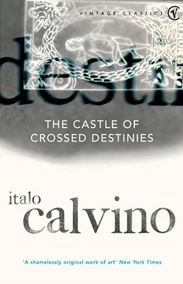The Castle of Crossed Destinies by Italo Calvino