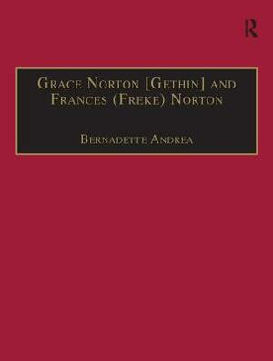 Grace Norton [gethin] and Frances (Freke) Norton: Printed Writings 1641-1700: Series II, Part Two, Volume 9 by Bernadette Andrea