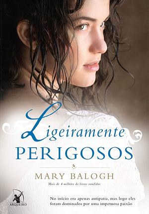 Ligeiramente Perigosos by Mary Balogh