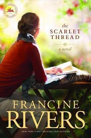 The Scarlet Thread: A Novel by Francine Rivers, Francine Rivers