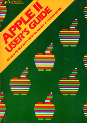 Apple II User's Guide by Lon Poole, Steven Cook, Martin McNiff