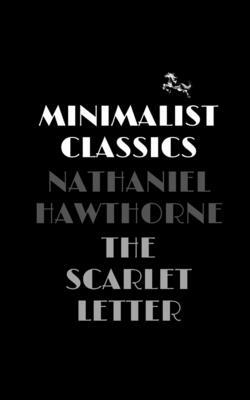 The Scarlet Letter by Nathaniel Hawthorne