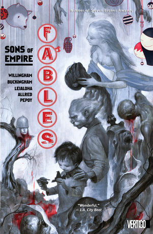 Fables, Vol. 9: Sons of Empire by Bill Willingham