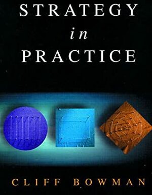 Strategy in Practice by Cliff Bowman