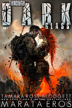 Through Dark Glass: A Post Apocalyptic Progression Military Suspense Romance by Tamara Rose Blodgett