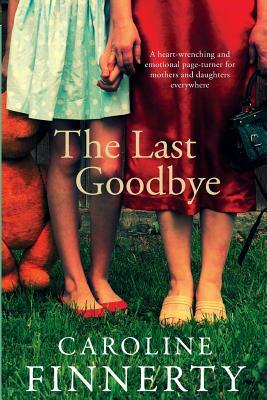 The Last Goodbye by Caroline Finnerty