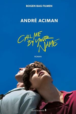 Call Me By Your Name by André Aciman