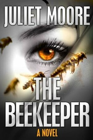 The Beekeeper by Juliet Moore