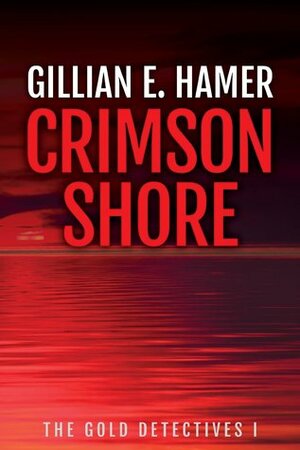 Crimson Shore (The Gold Detectives #1) by Gillian Hamer
