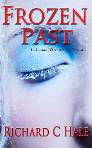 Frozen Past by Richard C. Hale